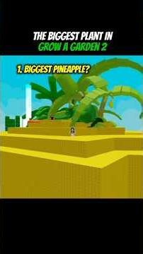 The biggest plant in Grow a Garden 2 Roblox