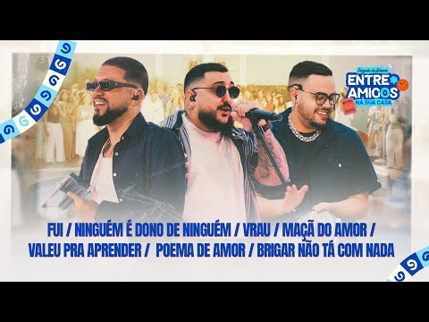 Pagode do Adame - Fui/Ninguém É Dono de Ninguém/Brigar Não Tá Com Nada (Entre Amigos Na Sua Casa)