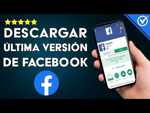 Cómo Descargar, Instalar y Actualizar Facebook a la Última Versión en Android, iOS y PC