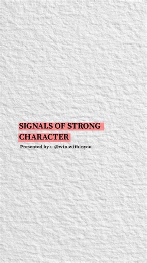 win.withinyou | ✨ Signals of a Strong Character ✨ 1️⃣ Standing for what's right even when it's tough. 2️⃣ Keeping promises, no matter how small. 3️⃣ Giving... | Instagram
