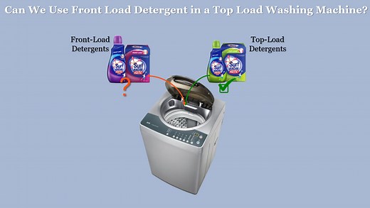 Can We Use Front Load Detergent in a Top Load Washing machine?