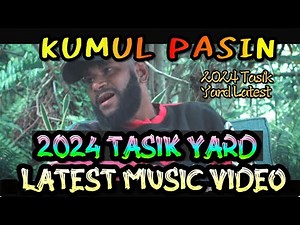 KUMUL PASIN || 2025 TASIK YARD MUSIC VIDEO || 2025 PNG LATEST MUSIC