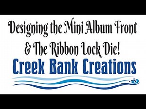Designing the Skinny Dippin Mini Album Front And using The Ribbon Lock Die