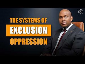 The Systems Of Exclusion & Oppression