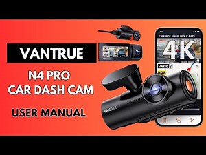 Installation & Setup : Vantrue N4 Pro Car Dash Cam User Guide