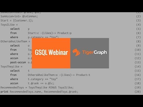 Webinar: TigerGraph's Graph Query Language, GSQL