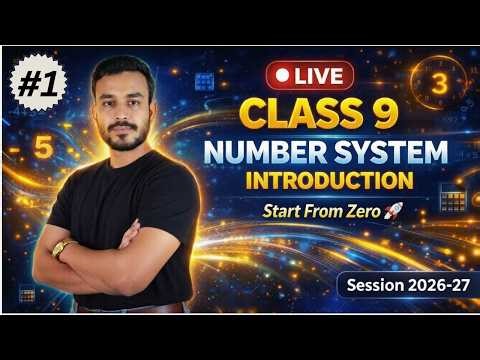 🔴 LIVE Class 9 Maths | Number System Chapter 1 Introduction | Start From Zero | Session 2026–27