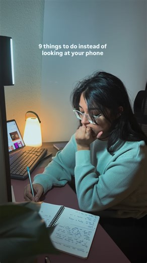 RavneetKaur | Web Designer & Creative Direction on Instagram: "9 things I do instead of looking at my phone 1. Go for a short walk (no music) It clears my head way faster than scrolling ever does. 2. Write one honest page Not for posting. Just to understand what I’m actually thinking. 3. Stretch for 5 minutes My body relaxes, and my mind follows. 4. Read a few pages of a book It slows my brain down in a good way. 5. Clean one small area Order outside helps with chaos inside. 6. Sit quietly and d