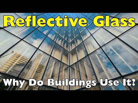 Reflective Glass: Why More Buildings Are Using It