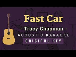 Fast Car - Tracy Chapman [Acoustic Karaoke]