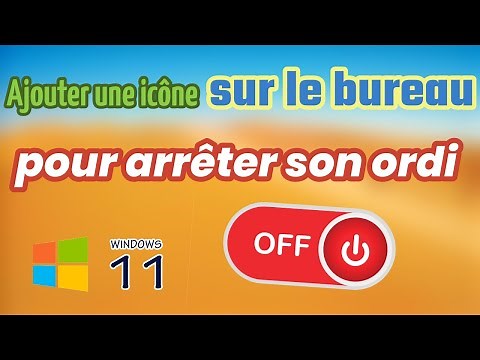 Ajouter une icône sur le Bureau pour éteindre son ordinateur