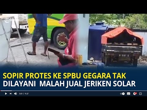 Viral Sopir Protes ke SPBU Gegara Tak Dilayani Beli BBM Malah Jual Puluhan Jeriken Solar