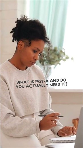 Should You Test Your Embryos? PGT-A Explained by a Reproductive Genetics Expert