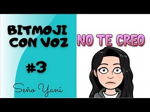 🔴Cómo crear BITMOJI con VOZ 😱😅TUTORIAL #3