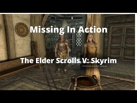 Missing In Action - The Elder Scrolls V: Skyrim Special Edition Walkthrough & Guide - GameFAQs