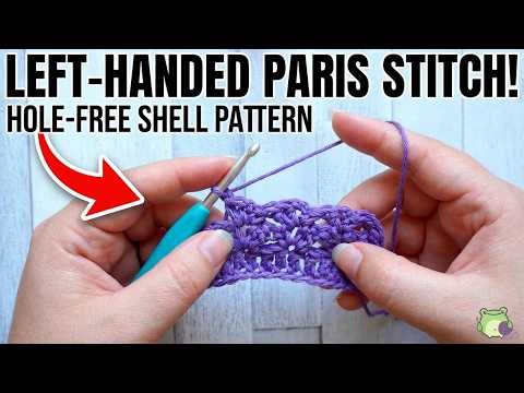Paris Stitch Crochet Left Handed Hole Free Shell Pattern