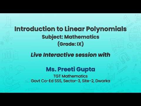 NCERT Introduction to Linear Polynomials Subject: Mathematics (Grade: IX) Live