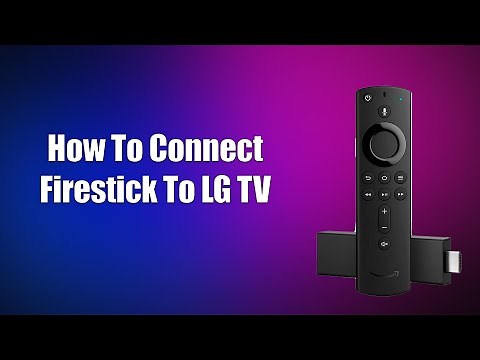 How To Connect Firestick To LG TV