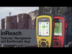 Garmin inReach Tutorial - Navigieren mit Earthmate App