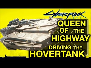 Cyberpunk 2077 - Queen of the Highway - Driving the Hover Tank - Panam Storyline Side Job