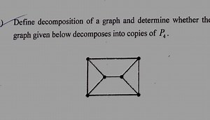 Define decomposition of a graph and determine whether the graph... | Filo
