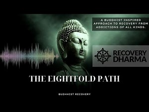 11 - Recovery Dharma - The Eightfold Path