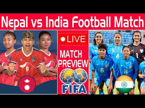 Nepal VS India || FIFA FRIENDLY 2025 || || LIVE MATCH || MATCH PREVIEW & PREDICTIONS