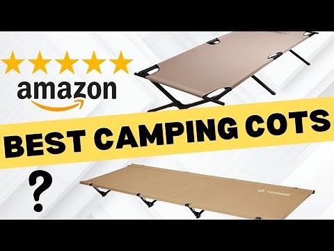Top 10 Best Camping Cots for 2024: Ultimate Comfort for Your Outdoor Adventures