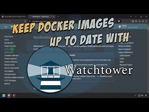 Using WatchTower To Keep Docker Images Updated