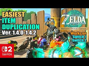 The EASIEST Item Duplication Glitch for Versions 1.4.0-1.4.2 | Tears of the Kingdom Switch 2 Edition