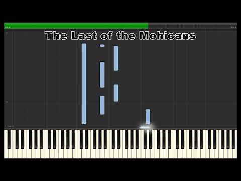 The Last of the Mohicans -- Piano Tutorial