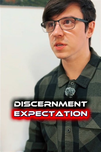 Discernment: Understanding Expectation vs. Reality