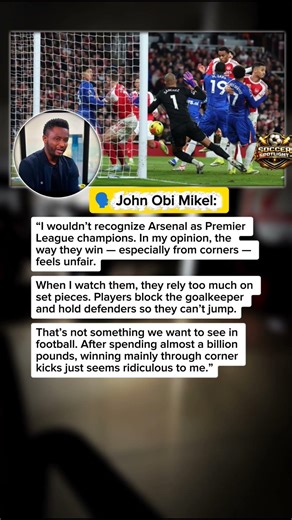 John Obi Mikel: Arsenal Win the League With Illegal Corner Tricks! #football #arsenal #shorts #fyp