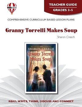 Granny Torrelli Makes Soup Novel Units® Teacher Guide Novel Study