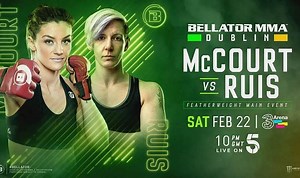 Bellator Dublin: McCourt vs Ruis - Matches, start time, live streaming info, TV channel, how, when and where to watch Bellator 240 in the US & UK