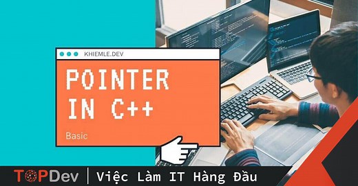 Con trỏ và cấp phát động trong C   (Dynamic memory allocation)