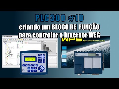 PLC300 #10 - Criando um BLOCO DE FUNÇÃO para controlar o inversor WEG