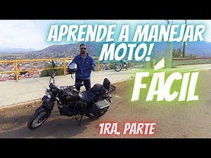 Aprende a Manejar MOTO Facil desde ¨cero¨ - 1ra. Parte