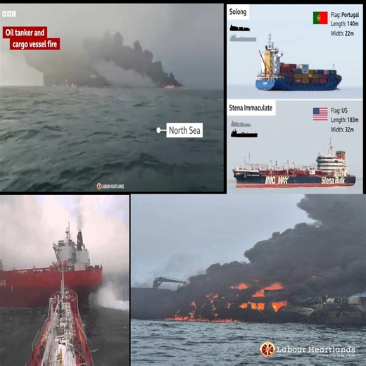 🚩Collision Between Oil Tanker and Cargo Ship in the North Sea: What We Know So Far A major incident unfolded in the North Sea off the coast of East Yorkshire this morning after a collision between an oil tanker and a cargo vessel resulted in a fire, explosions, and a fuel spill. Here’s what we know about the situation as of now. 🚩The Incident At 09:48 today, an alarm was raised with HM Coastguard following a collision between the oil tanker MV Stena Immaculate and the cargo ship Solong near th