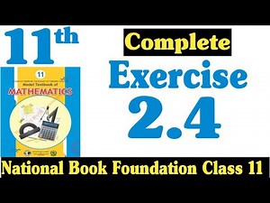 Class 11 Maths Chapter 1 Exercise 2.4 | Ex 2.4 Class 11 | 2.4 Maths Class 11 | NBF | Fazal Academy