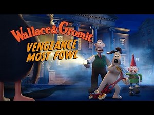 Wallace & Gromit Vengeance Most Fowl Trailer