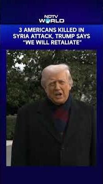 Trump Pledges Retaliation After 3 Americans Killed In Syria Attack By Suspected IS Gunman