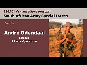 Legacy Conversations - André Odendaal - 5 Recce Operations