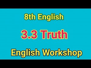 3.3 truth english workshop I truth english workshop I truth english workshop 8th