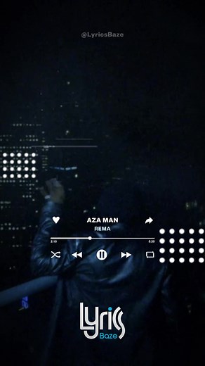 REMA - AZA MAN: Lyrics and Full Song Details