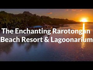 The Rarotongan Beach Resort & Lagoonarium
