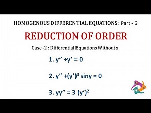Reduction Of Order - Case 2 | Homogenous differential equations | ODE | Part-6 | KTU S2 Mathematics