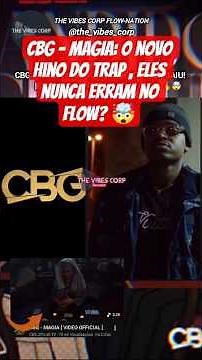 CBG - MAGIA: O novo hino do Trap🪄🔥🎶🤯#cbg#magia #trapnation #viral #rapnacional
