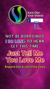 Just Tell Me You Love Me - England Dan & John Ford Coley Videoke Song / Karaoke Song #karaoke | Kara Oke Viral Videos