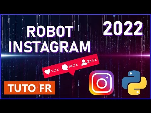 INSTAGRAM BOT : PLUS D'ABONNÉS AVEC CE BOT PYTHON